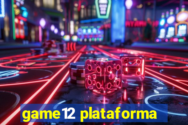 game12 plataforma